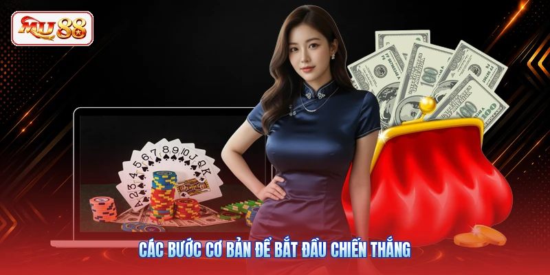 Các bước cơ bản để bắt đầu chiến thắng