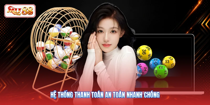 Hệ thống thanh toán an toàn nhanh chóng