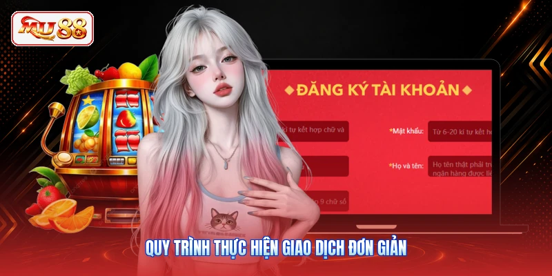 Quy trình thực hiện giao dịch đơn giản